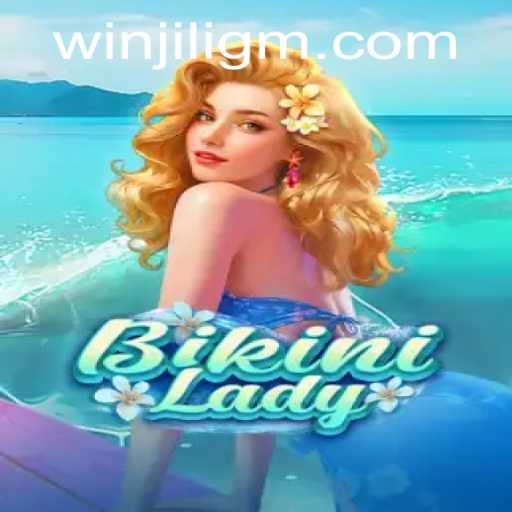 Exploring the Thrilling World of BikiniLady by JiliGM.COM