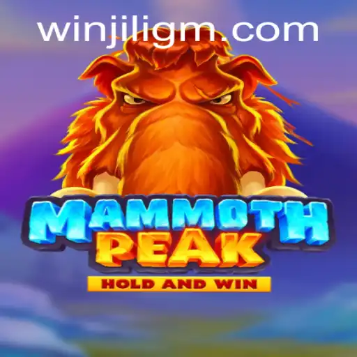 Unveiling MammothPeak: A New Gaming Adventure by JiliGM.COM